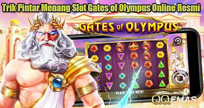 Trik Pintar Menang Slot Gates of Olympus Online Resmi